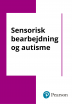 Sensorisk bearbejdning hos personer med autismespektrumtilstand      
